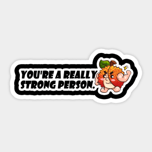 You're A Strong Person Sticker